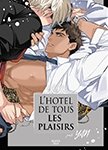 L'hotel de tous les plaisirs - Livre (Manga) - Yaoi - Hana Book