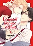 Comment lier nos destins - Tome 01 - Livre (Manga) - Yaoi - Hana Collection